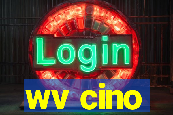 wv cino